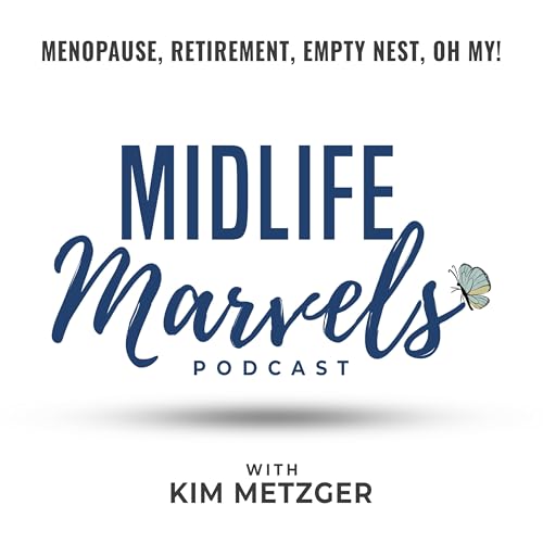 Midlife Marvels With Kim Metzger Titelbild