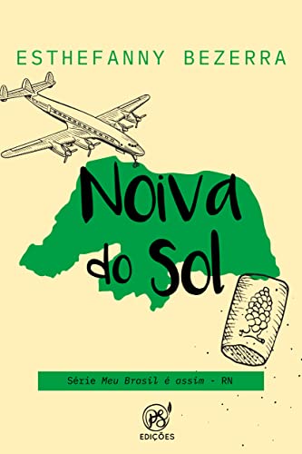 Noiva do sol: RN (Meu Brasil é assim Livro 15) (Portuguese Edition)