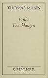 Gesammelte Werke in Einzelbänden. Frankfurter Ausgabe.: Frühe Erzählungen (Thomas Mann, Gesammelte Werke in Einzelbänden. Frankfurter Ausgabe) - Thomas Mann