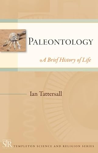 Paleontology: A Brief History of Life (Templeton Science and Religion Series)