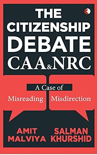 THE CITIZENSHIP DEBATE: CAA & NRC