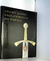 Zbiory Zamku Krolewskiego na Wawelu 8321335330 Book Cover