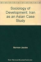 Sociology of Development: Iran as an Asian Case Study 0275672875 Book Cover