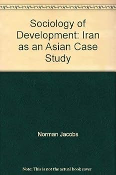 Hardcover Sociology of Development: Iran as an Asian Case Study Book