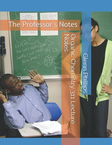 Organic Chemistry 311 Lecture Notes