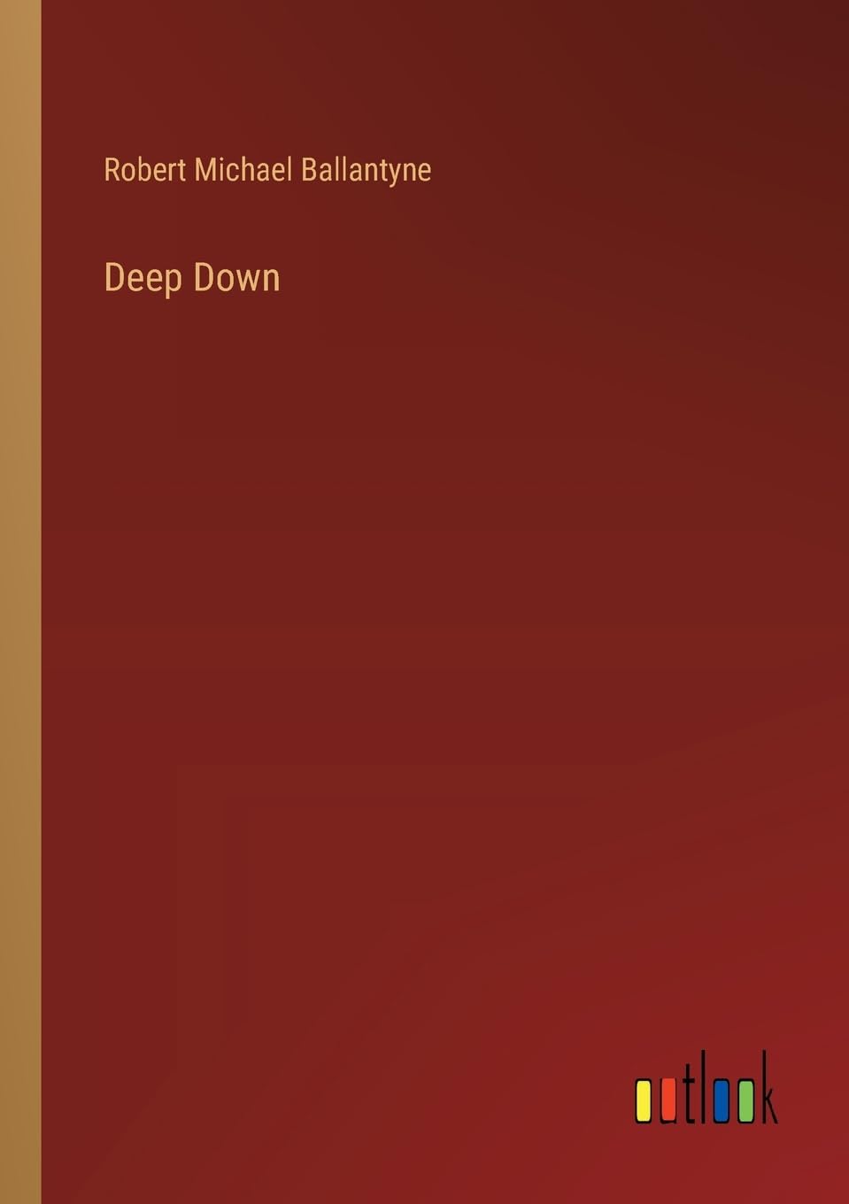 Deep Down