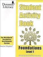 WordBuild Vocabulary Development System (Based on Morphics) Student Activity Book, Foundations Level 1 0979847672 Book Cover
