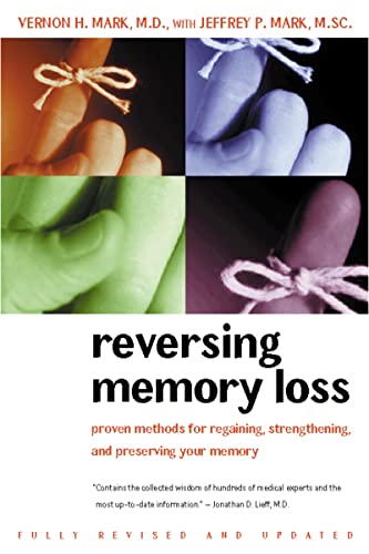 Reversing Memory Loss: Proven Methods for Regaining, Stengthening, and ...