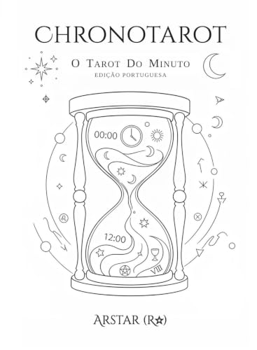 CHRONOTAROT: O Tarot do Minuto (Portuguese Edition)