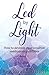Led by Light: How to develop your intuitive mediumship abilities