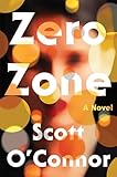 Zero Zone: A Novel