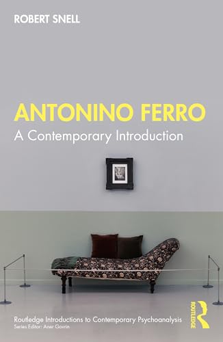 Antonino Ferro (Routledge Introductions to Contemporary Psychoanalysis)