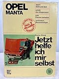 Jetzt helfe ich mir selbst Band 039: Opel Manta A ab 8/1975 - Dieter Korp 