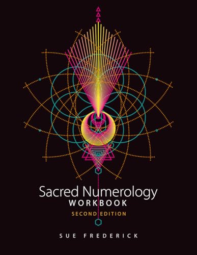 Sacred Numerology: Workbook - SECOND EDITION