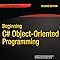 Beginning C# Object-Oriented Programming (Expert's Voice in .NET ...
