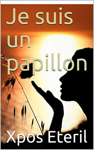 Télécharger Je suis un papillon Livre PDF Gratuit