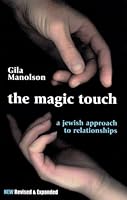 The Magic Touch : A Jewish Approach to Relationships 1568711859 Book Cover