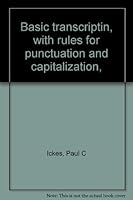 Basic transcriptin, with rules for punctuation and capitalization, B0007EF8S8 Book Cover