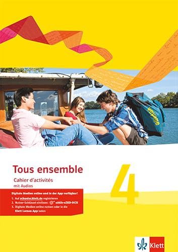 Tous ensemble 4 / Cahier d'activités (inkl. MP3-CD): Cahier d'activités mit Audios 4. Lernjahr (Tous ensemble. Ausgabe ab 2013)