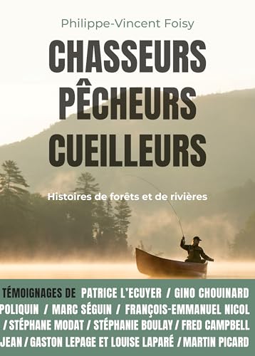 livre Chasseurs, pêcheurs, cueilleurs: Histoires de forêts et de rivières