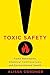 Toxic Safety: Flame Retardants, Chemical Controversies, and Environmental Health