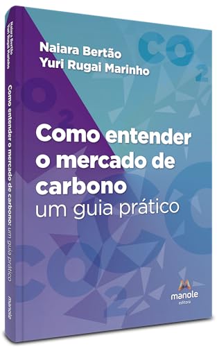 Como Entender o Mercado de Carbono: Um guia prático