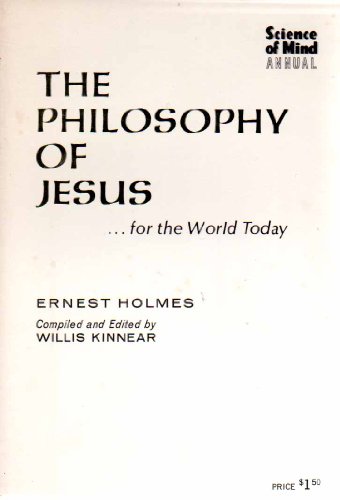 The Philosophy of Jesus . . . for the World Today 0911336516 Book Cover