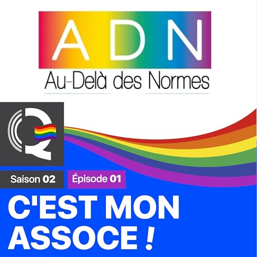 Au del&agrave; des Normes (ADN) &ndash; C&rsquo;est mon assoce CMA &ndash; Saison 02 &ndash; Episode 01