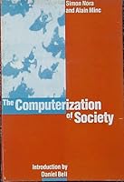 The Computerization of Society 0262640201 Book Cover
