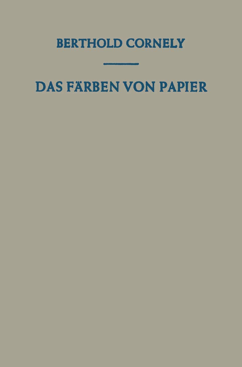 Das Färben von Papier: Ein Handbuch für den Papierfärber (German Edition)