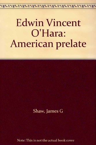 Edwin Vincent O'Hara: American prelate B0006AUZ5O Book Cover