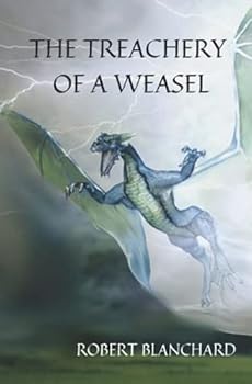 Paperback The Treachery Of A Weasel (The Roar of a Dragon Series) Book
