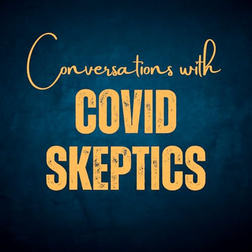 Conversations with Covid Skeptics cover art