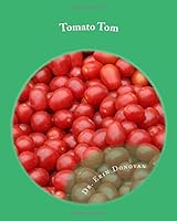 Tomato Tom 1502721686 Book Cover