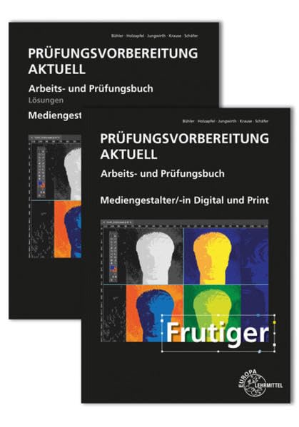 Prüfungsvorbereitung aktuell - Mediengestalter/-in Digital und Print: Arbeits- und Prüfungsbuch