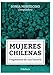 Mujeres chilenas: Fragmentos de una historia (Spanish Edition)