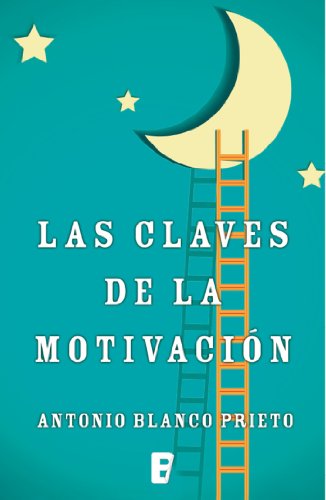 Las claves de la motivación (Spanish Edition)