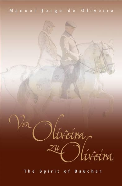 Von Oliveira zu Oliveira: The spirit of Baucher