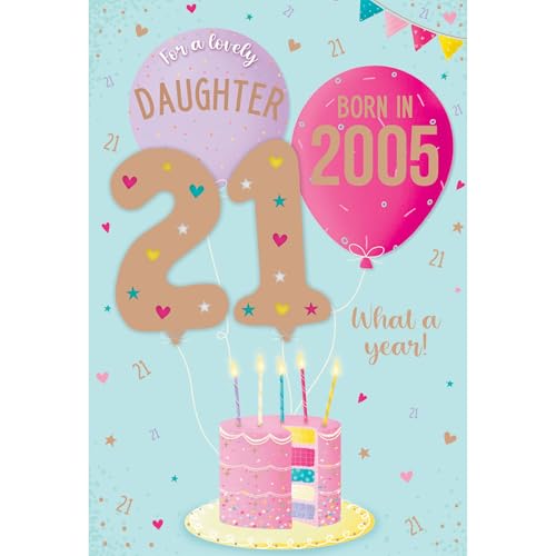 ICG Geburtstagskarte 2025 zum 21. Geburtstag für die Tochter – Happy Birthday Year You Were Born in 2004 Luftballons und Kuchen-Design und spezielle Oberflächen – Geburtstagskarten für Frauen