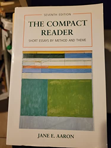 The Compact Reader: Short Essays by Method and ... 0312396597 Book Cover