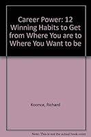 Career Power: 12 Winning Habits to Get You from Where You Are to Where You Want to Be 0814478646 Book Cover