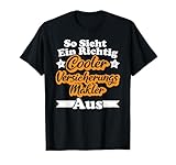 So Sieht Ein Richtig Cooler Versicherungsmakler Aus T-Shirt