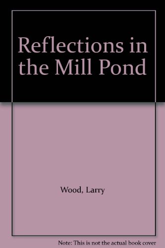 Reflections in the Mill Pond 141966980X Book Cover