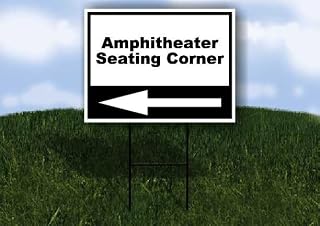 Amphitheater Seating Corner Black White Left Arrow Single Sided 18x24 in Yard Road Sign w/Stand
