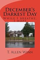 December's Darkest Day: While I breathe, I hope 0997890967 Book Cover