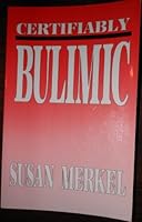 Certifiably Bulimic 0942963156 Book Cover
