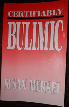 Paperback Certifiably Bulimic Book