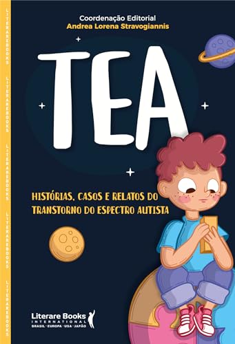 TEA: Histórias, Casos e Relatos do Transtorno do Espectro Autista