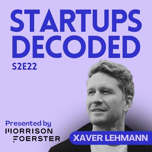 S2E22: Built, Sold, Burned Out. What Comes After a $60M Exit? With Xaver Lehmann.
