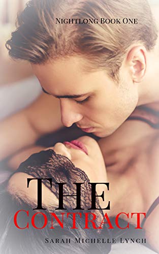 The Contract (Nightlong Series Book 1) by [Sarah Michelle Lynch]